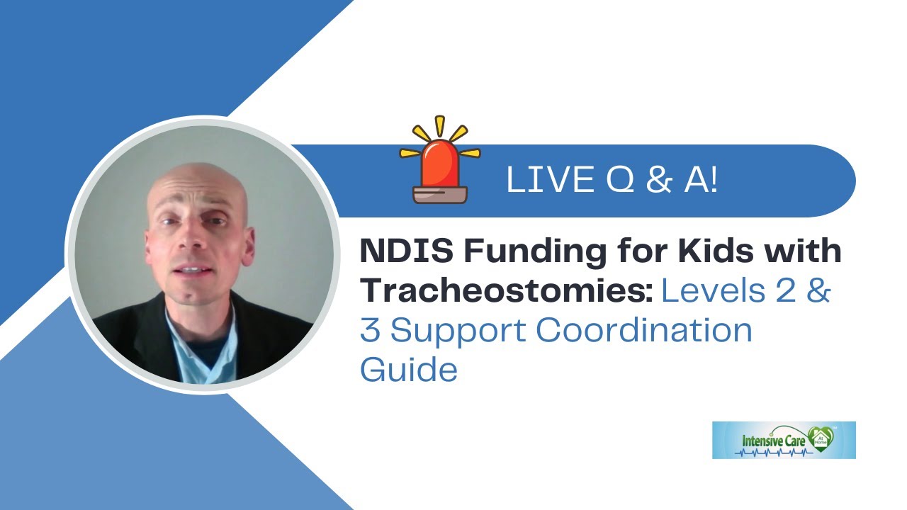 NDIS Funding for Kids with Tracheostomies: Levels 2 & 3 Support Coordination Guide