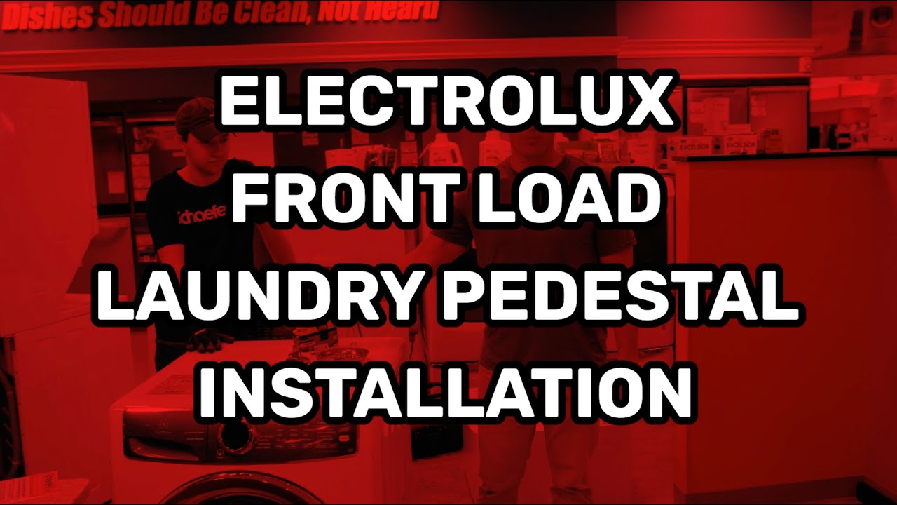 Electrolux Front Load Laundry Pedestal Installation