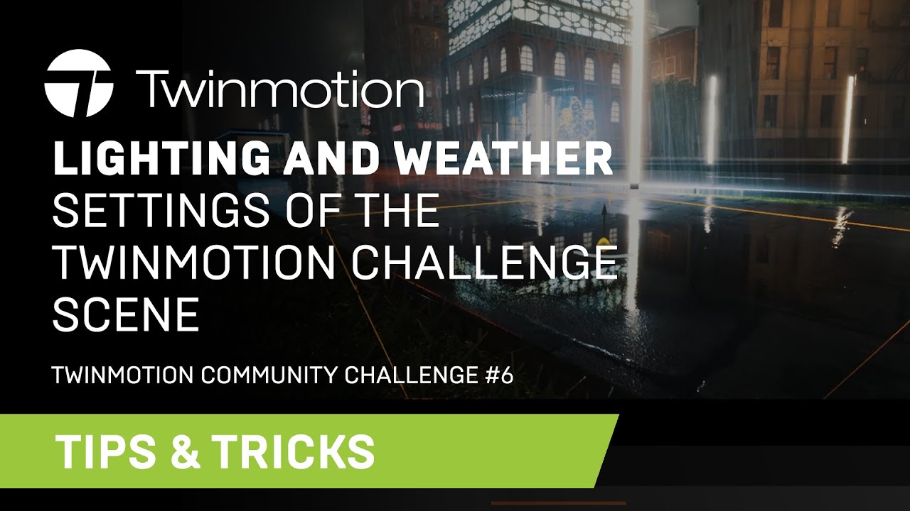 Behind-the-scenes of Twinmotion Challenge 6: lighting and weather settings