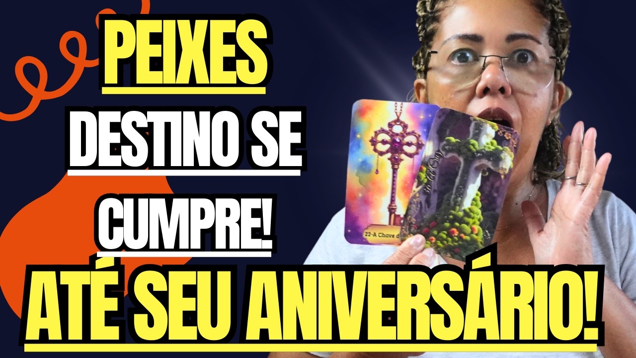 PEIXES - ALERTA MÁXIMO - SE ESSA LEITURA TE ENCONTRAR ATÉ SEU NÍVER É UM SINAL !
