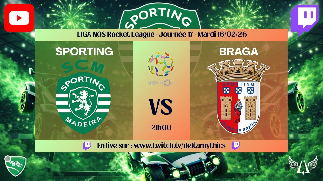 [CAST - Braga vs Sporting] LIGA NOS - Rocket League (Journée 17)