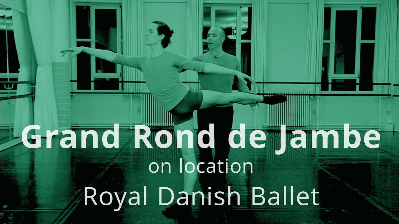 Grand Rond de Jambe Tips - with Royal Danish Ballet