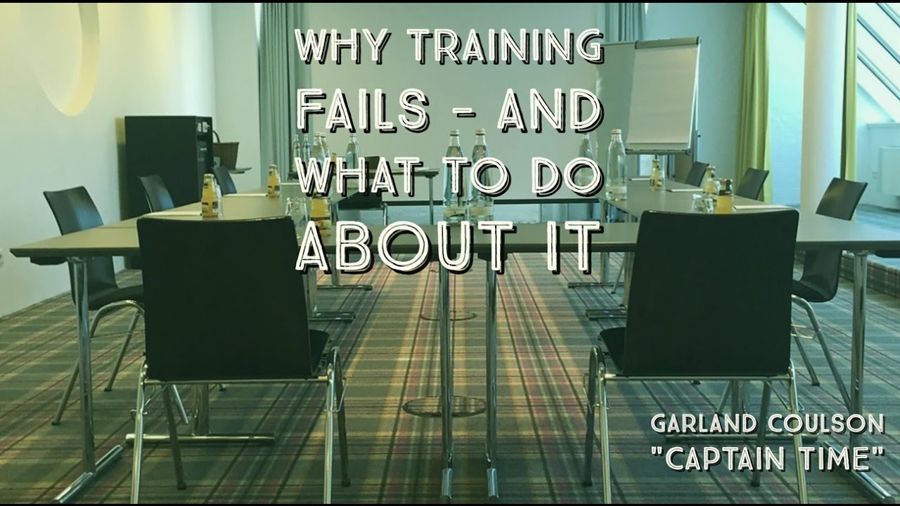 Why Training Fails and What To Do About It