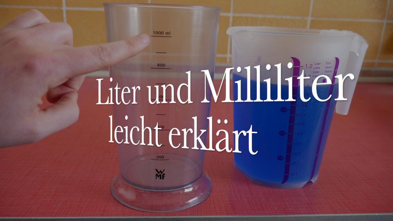 Liter und Milliliter - leicht erklärt