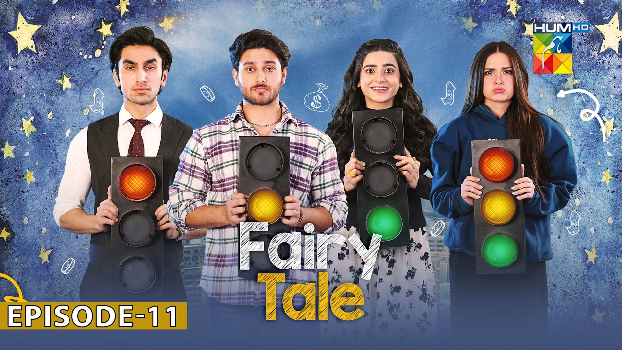 Fairy Tale Episode 11- 4 Nov 2025 [ Sehar Khan, Hamza Sohail & Aena Khan ] - HUM Comedy