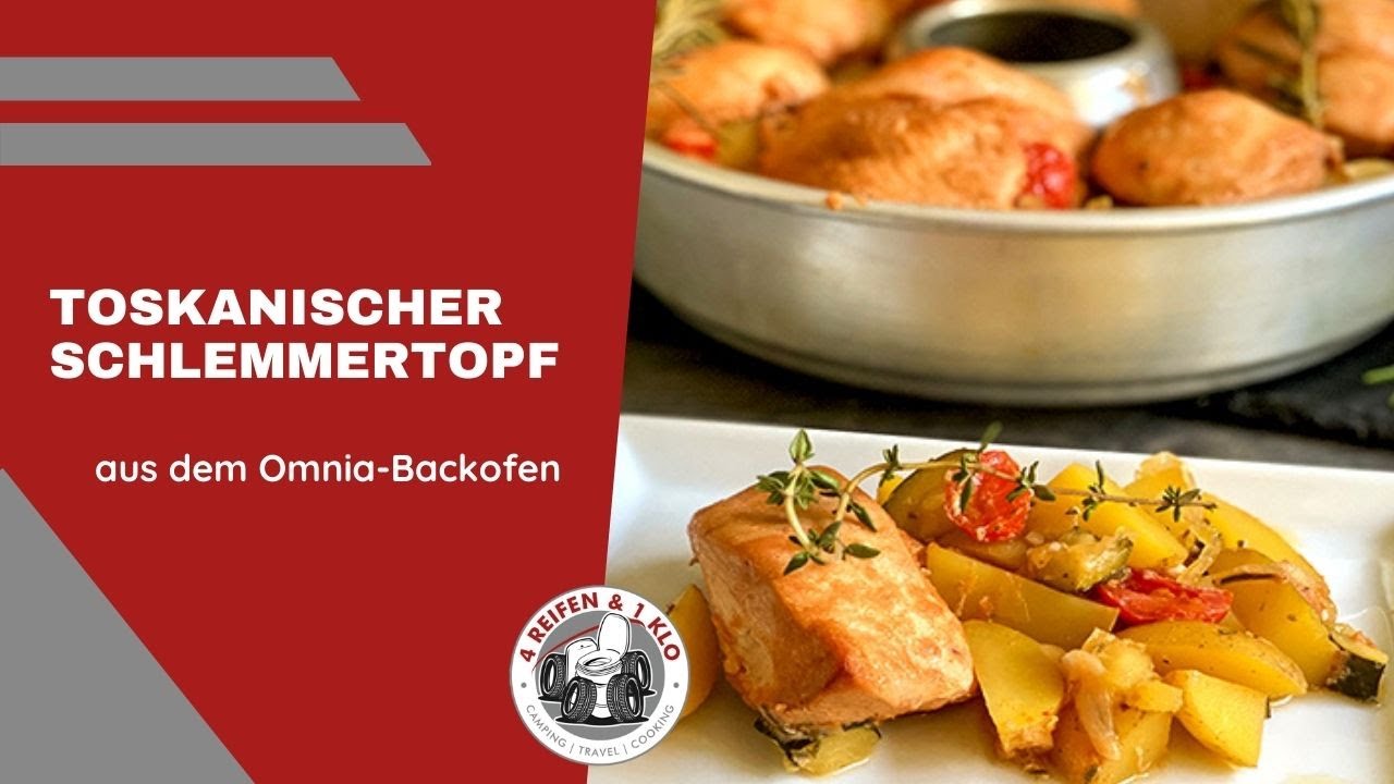 Toskanischer Schlemmertopf | Omnia Backofen | 4Reifen1Klo