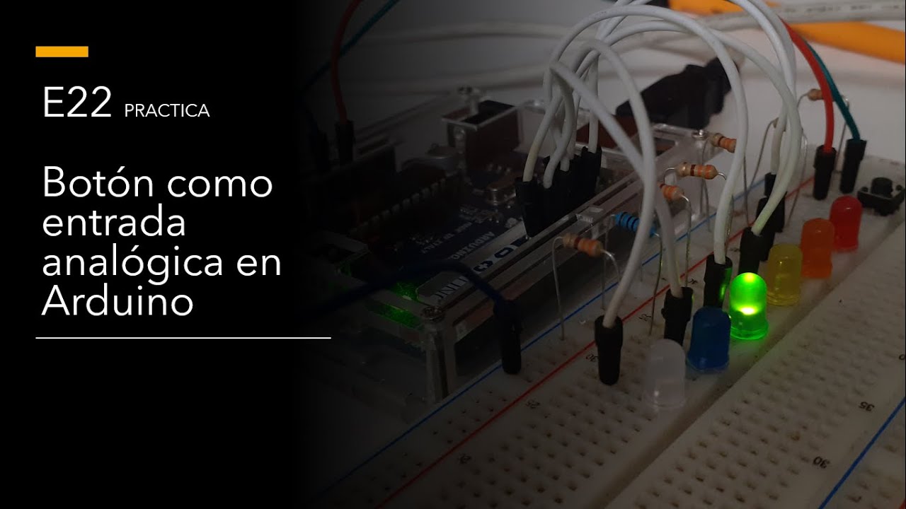 E22 Boton como entrada analogica en Arduino