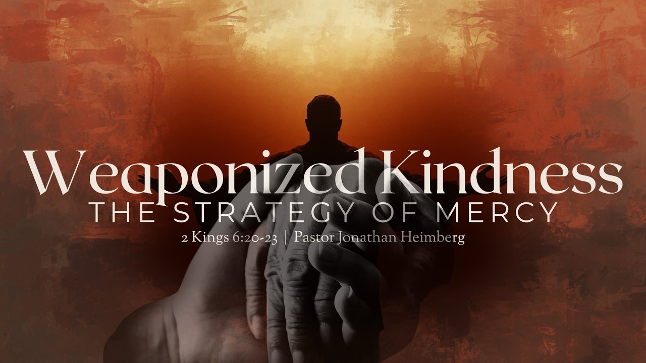 Weaponized Kindness - Ps Jonathan Heimberg