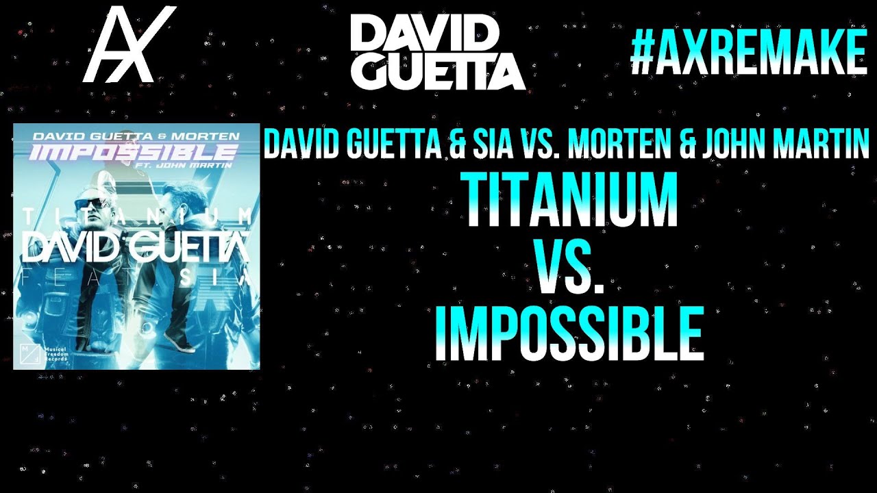 David Guetta & Sia vs MORTEN & John Martin - Titanium vs Impossible (David Guetta) (Mashup UMF 2024)