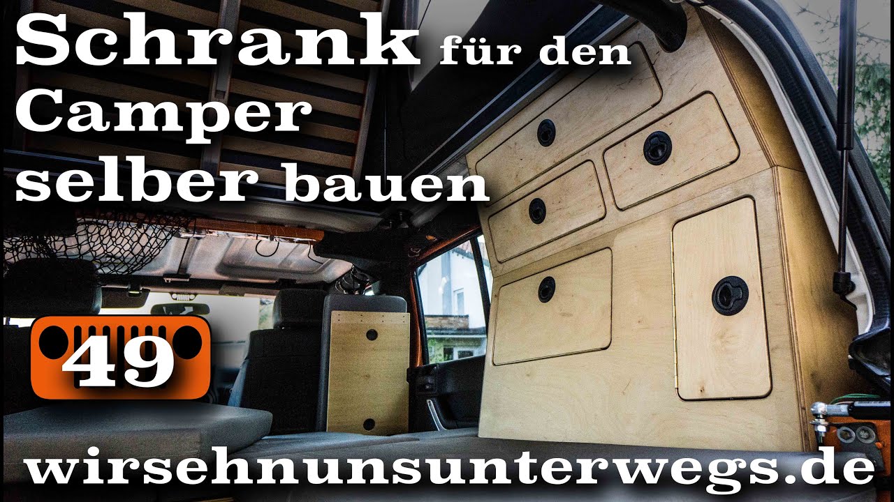 Schrank für den Microcamper selber bauen | AusbauVlog49 | wirsehnunsunterwegs.de
