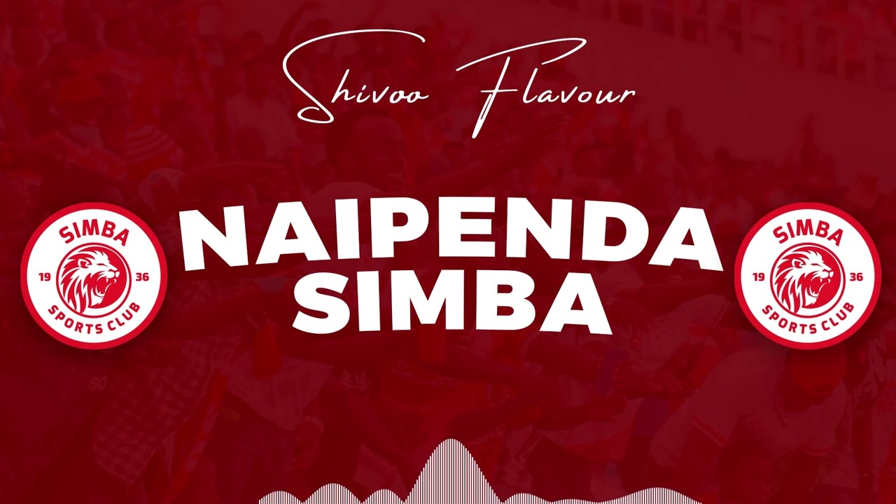 SHIVOO FLAVOUR TZ_-_NAIPENDA SIMBA (official audio  mp4 )0699481208