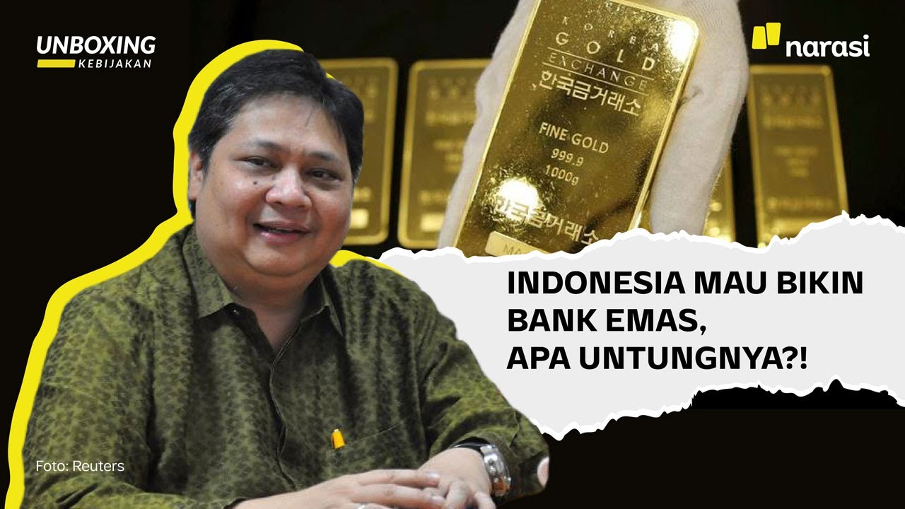 Indonesia Mau Bikin Bank Emas, Apa Untungnya?! | Narasi Daily