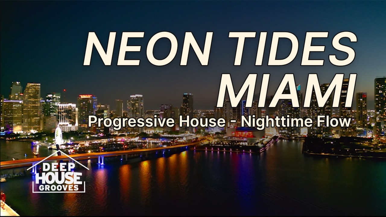 Neon Tides Miami — Progressive House | Nighttime Flow