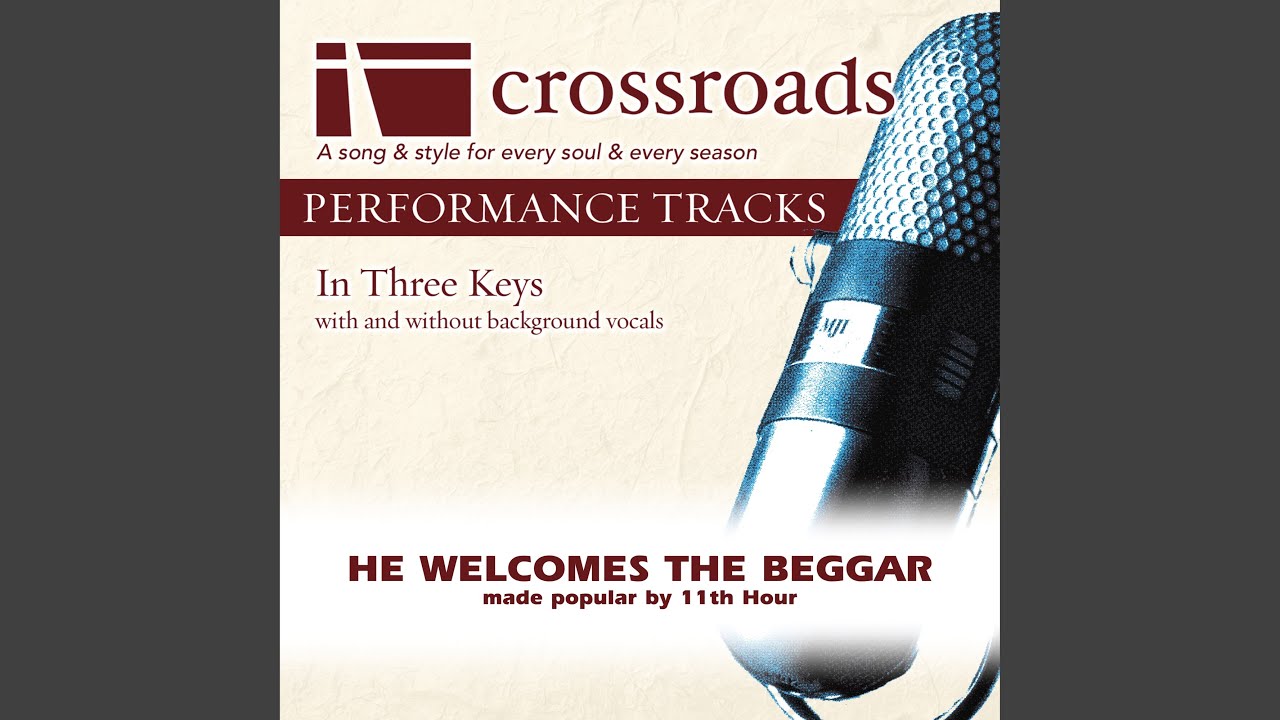 He Welcomes the Beggar (Performance Track Low with Background Vocals)
