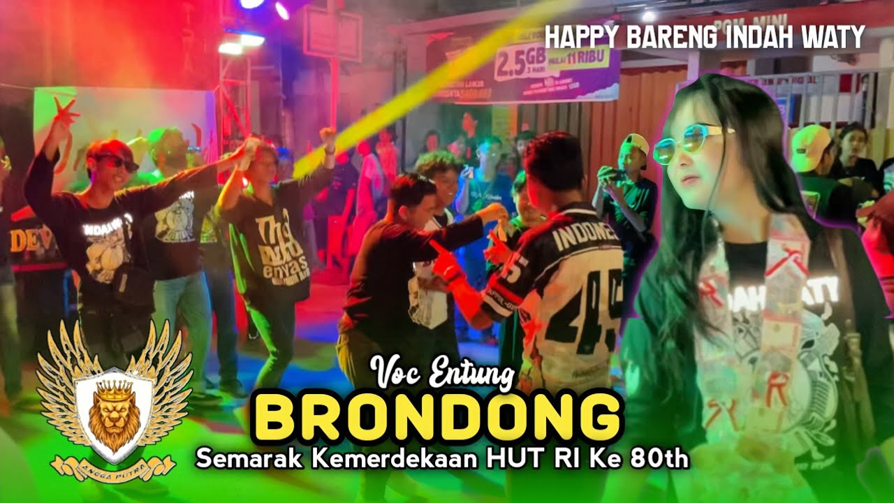 BRONDONG &bull; ENTUNG &bull; ANGGA PUTRA HAPPY BARENG INDAH WATY &bull; Sukadana Tukdana 