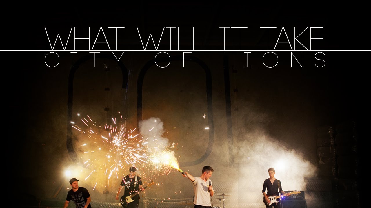 City of Lions - What Will it Take (Official Video)
