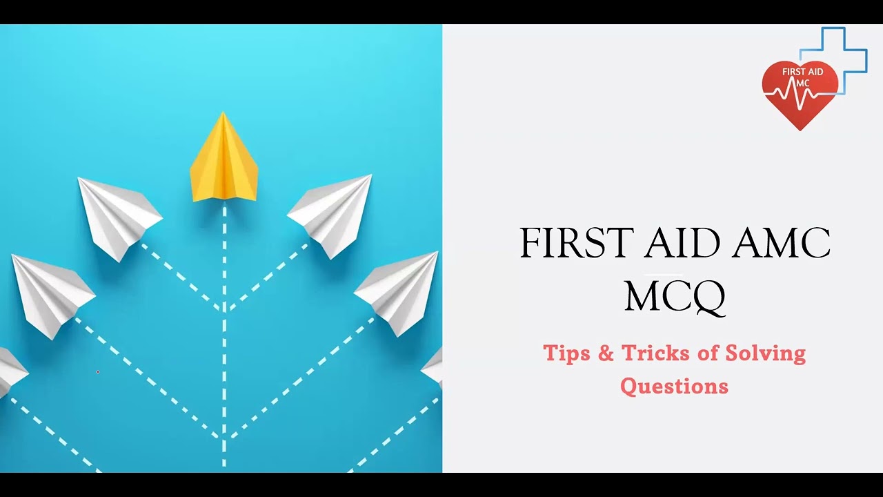 FIRST AID AMC MCQ QUES Solve tips and tricks Dec 2022