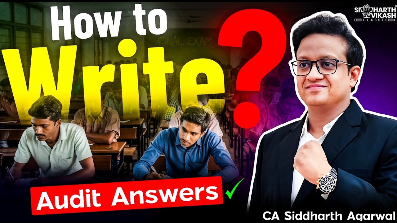 How to Write Audit Answers to get extra 20 marks | CA Final Audit | CA Siddharth Agarwal