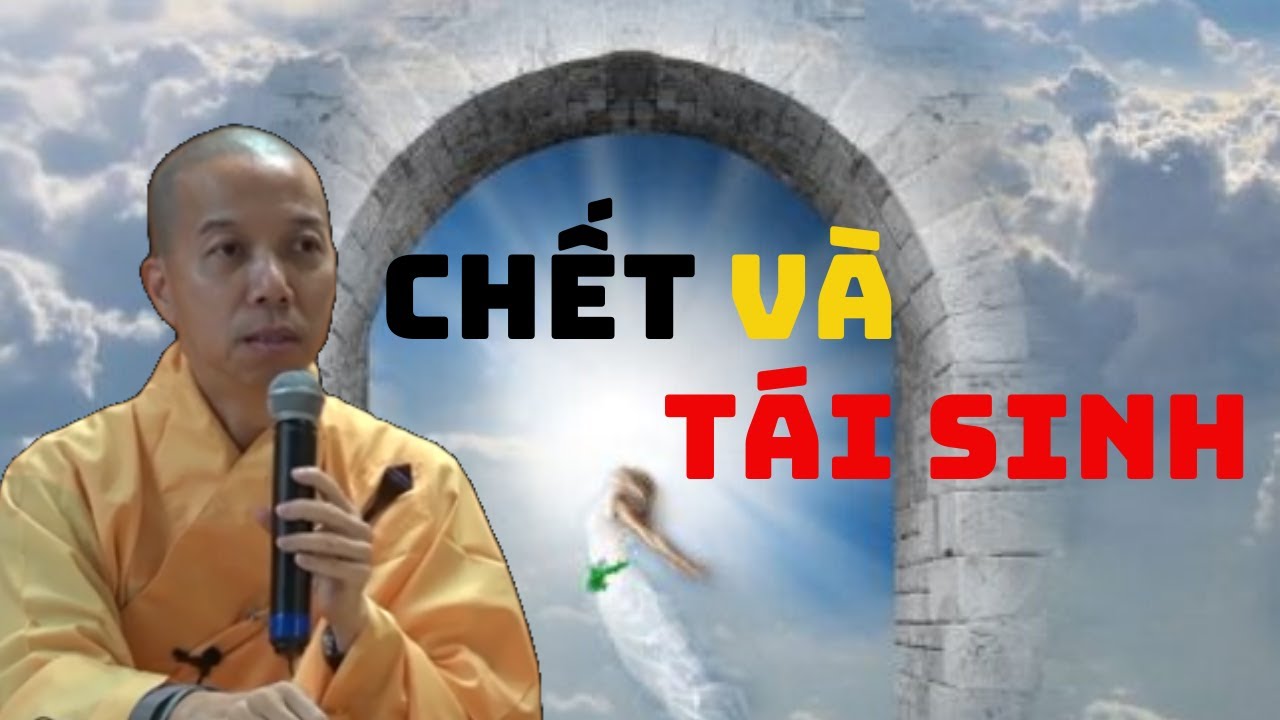 Chêt Và Tái Sinh - Thượng Tọa Thích Trí Siêu