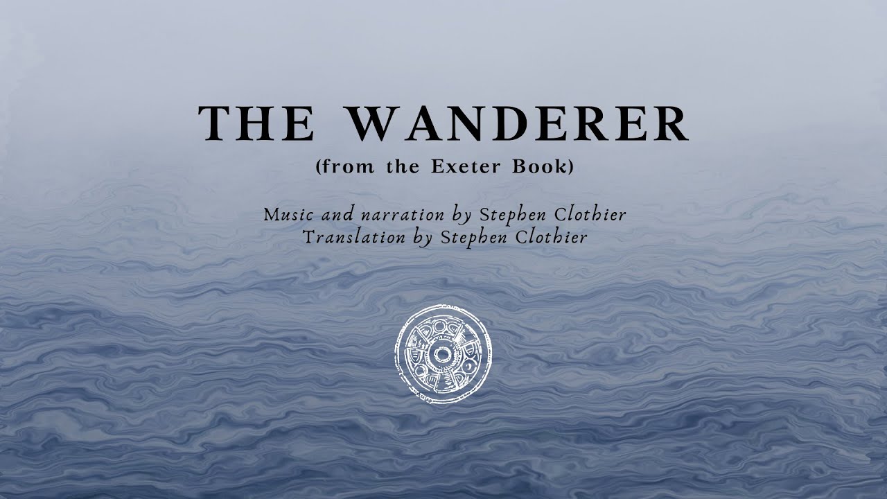 The Wanderer (Old English recitation)