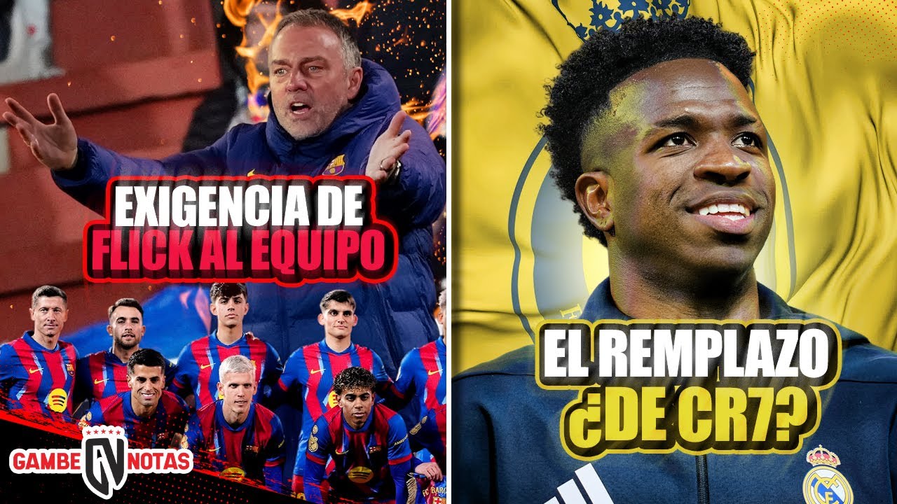 Dura exigencia de Flick a sus delanteros |¿Vini remplazo de CR7? | Esto hace Julián para ir al Barça