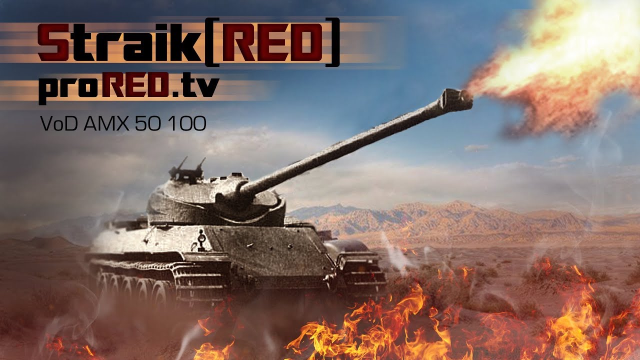 Straik[RED] | VoD AMX 50-100 (Чуть-Чуть не считается..) part 2