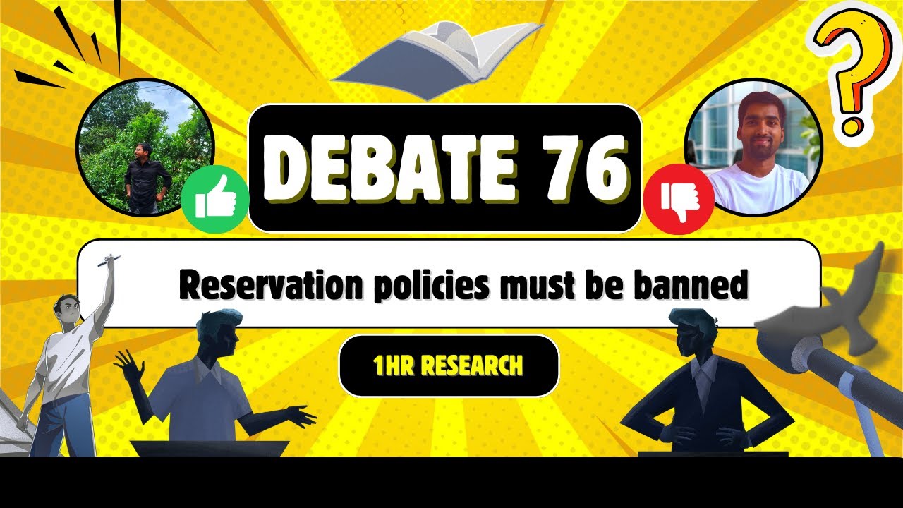 Debate 76 | Reservation policies must be banned | @sanskritichronicles | 1hr Research