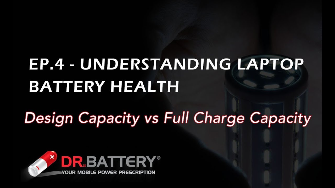 EP.4 - Understanding Laptop Battery Health: Design Capacity vs Full Charge Capacity