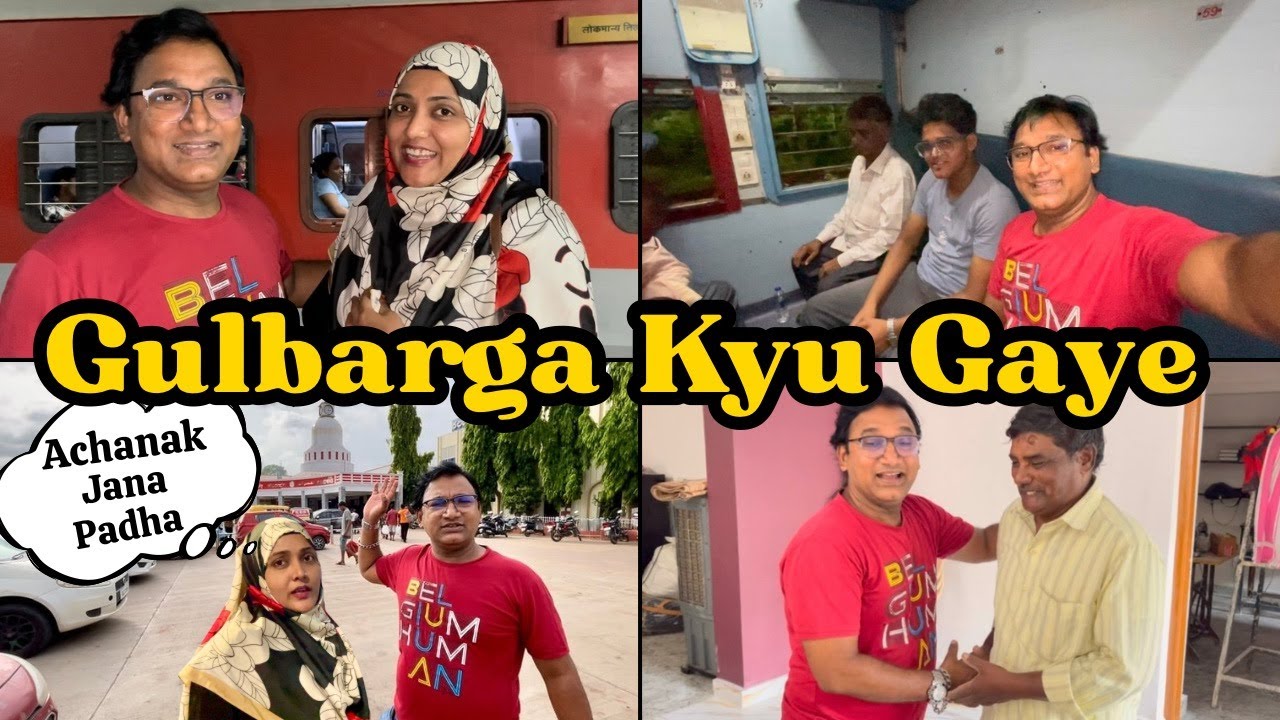 Achanak Gulbarga Kyu Jana Padha | Mumbai to Gulbarga Train Journey 🚂{AFREEN DASTARKHWAN} Vlog 2025
