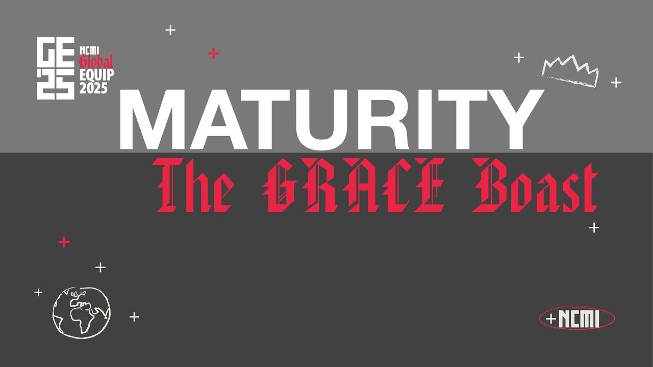 GE25 | Session 22 | Stan Phipps | Maturity   The Grace Boast