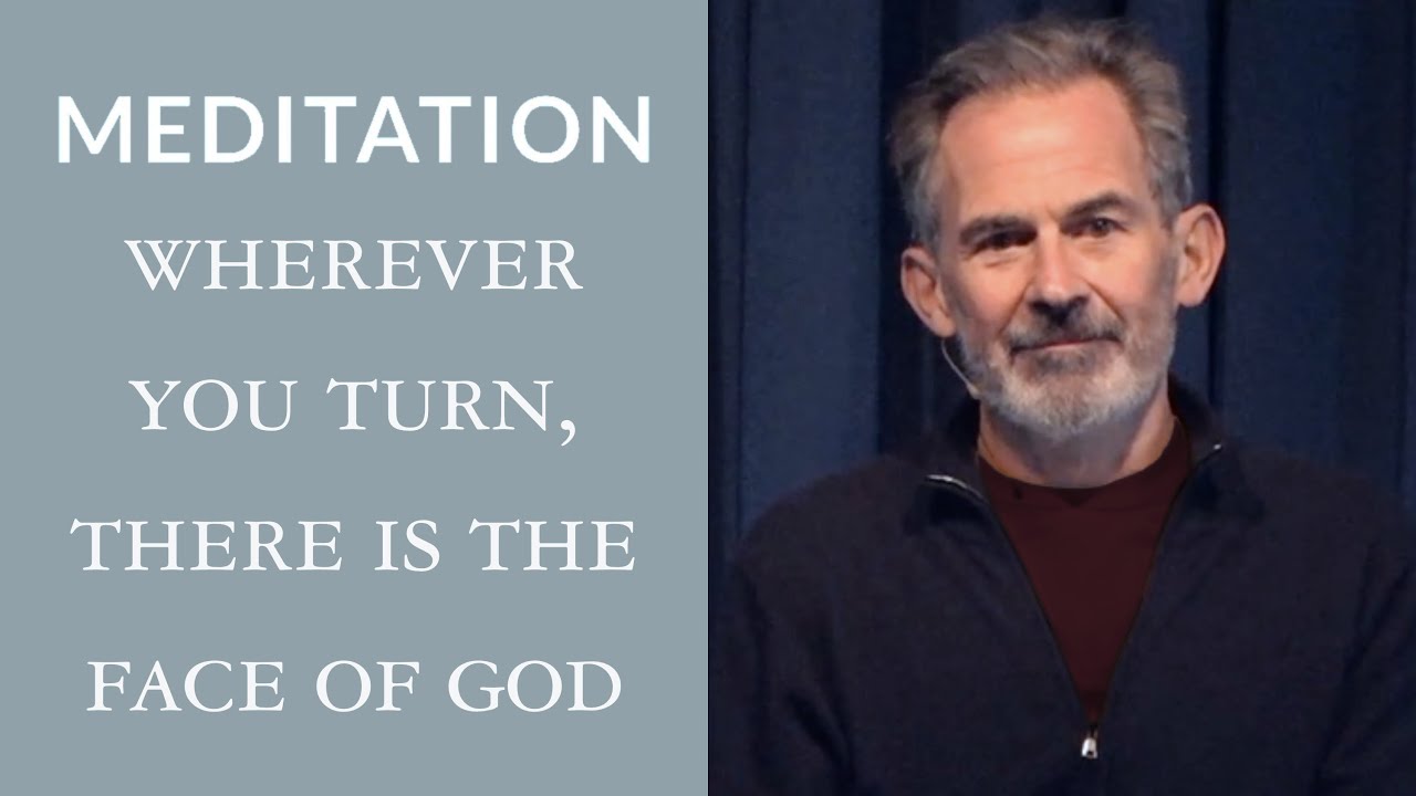 Guided Meditation: Wherever You Turn, There Is the Face of God