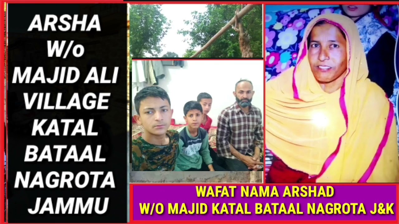 wafatnaama ll Arsha w/O Majid Katal Bataal nagrota Jammu ll dd.11/06/22 l Mukhtar Mastana