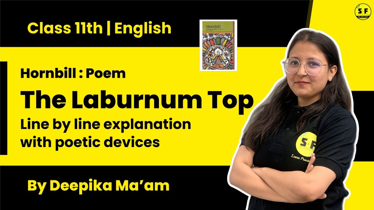 Class 11th English Shot | Hornbill Poem The Laburnum Top Detailed Explanation with Deepika Maam