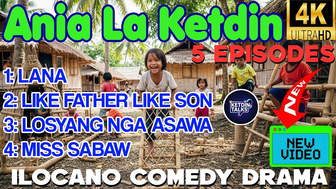 ANIA LA KETDIN #42 - Ilocano Comedy Drama Full - October 03, 2025 #ketdintalks