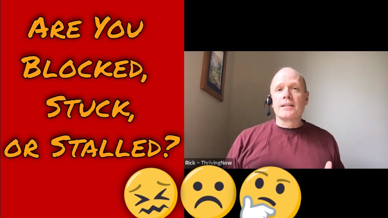 Are you Blocked, Stuck, or Stalled? (And why the difference matters...)