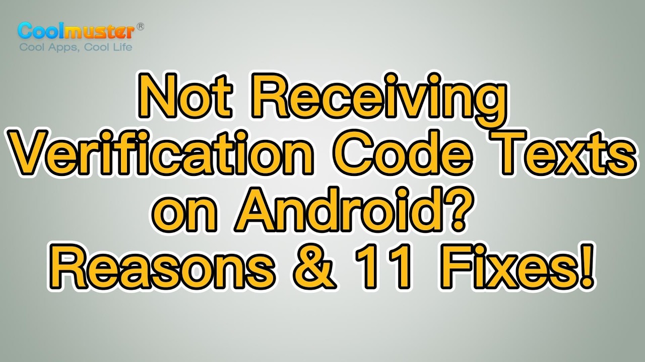 How to Fix Not Receiving Verification Code Texts on Android? [11 Ways]