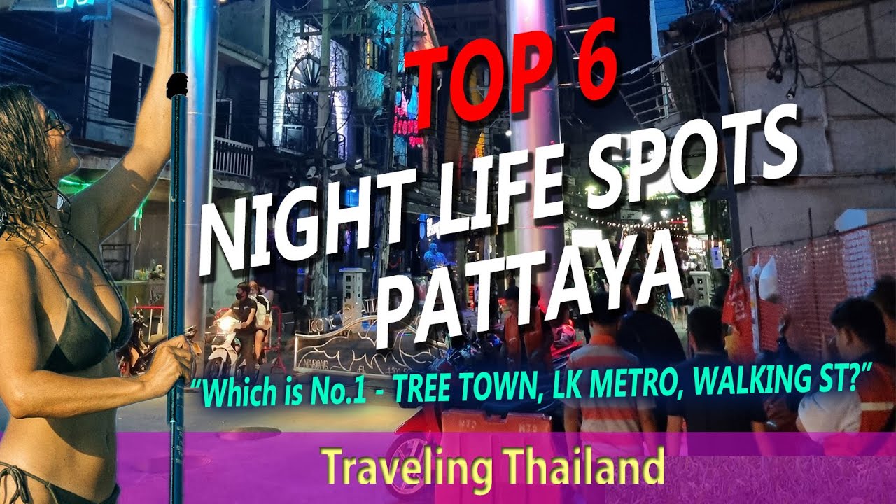 The Top 6 Hottest Pattaya Night Life Spots Now 🇹🇭. Lots of Girls, Bars, Clubs 👄and Restaurants.