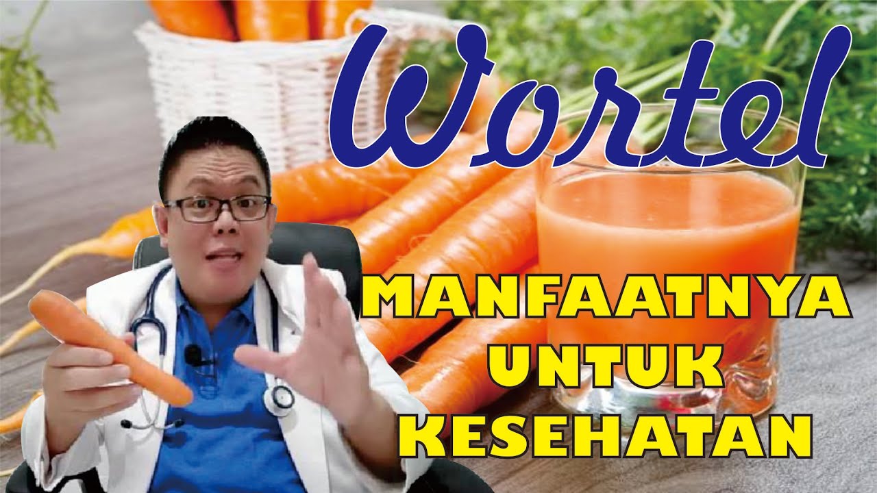 MANFAAT WORTEL UNTUK KESEHATAN TUBUH