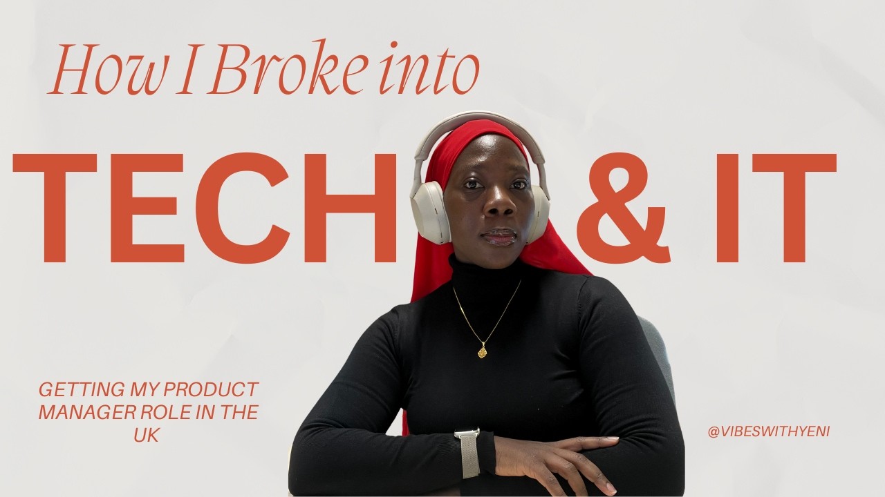 How I transitioned into Tech with No Experience + Getting my Product Manager role in the UK #tech