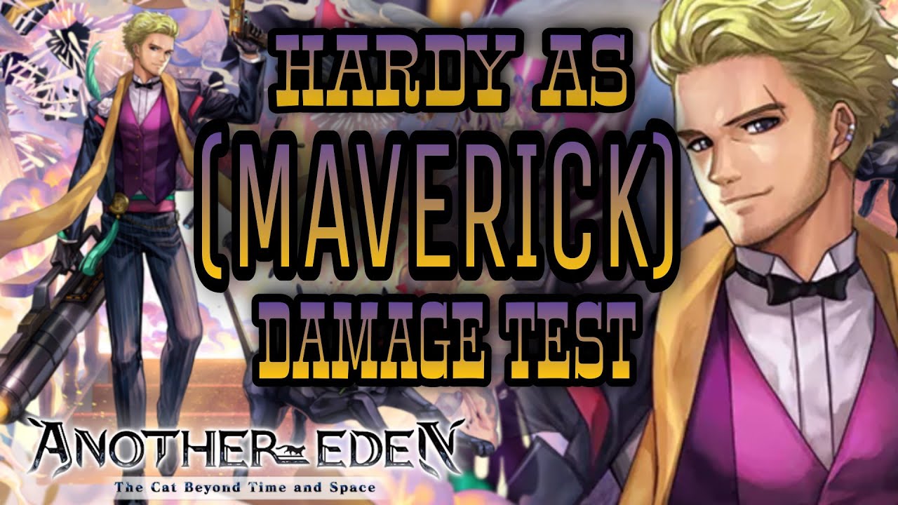 Hardy Another Style (MAVERICK) Damage Test [Another Eden Global] アナザーエデン