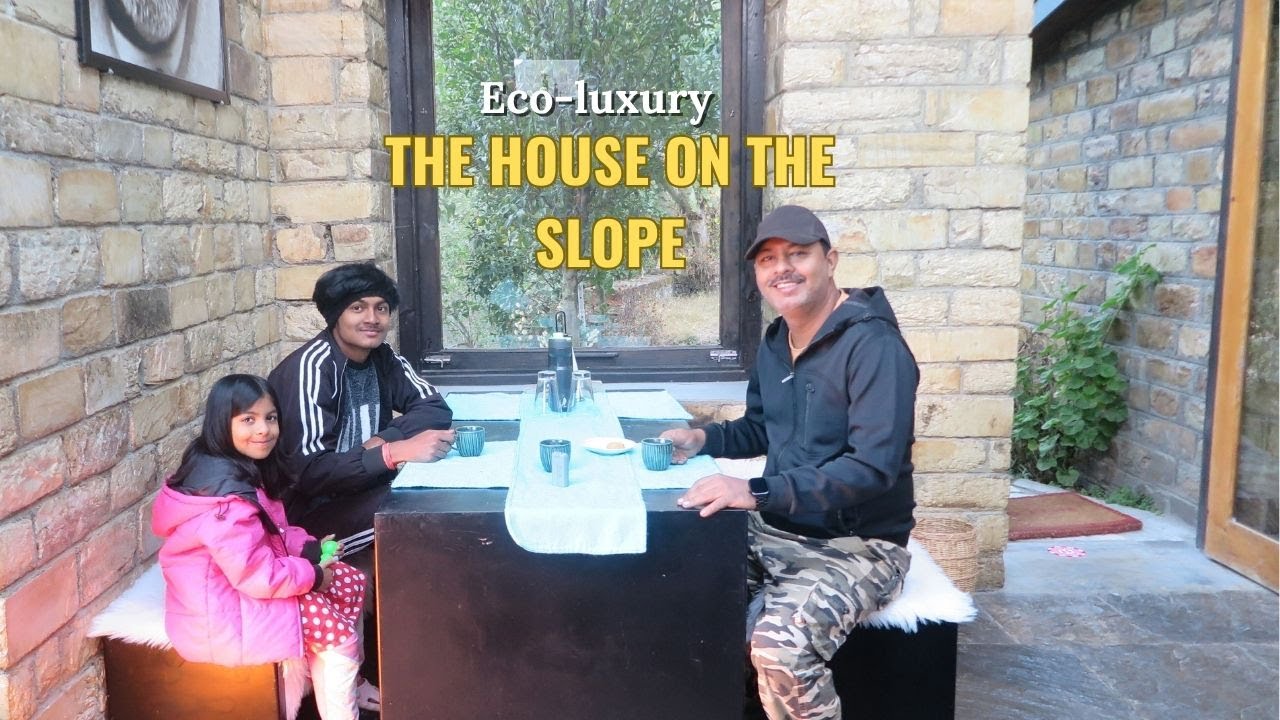 "Luxury Stay on House on the Slope | Glass Roof Rooms | A Serene Retreat with My Daughter Rhea" 🌄🏡✨