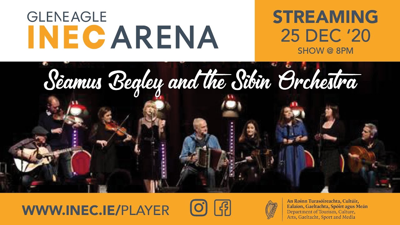 Séamus Begely & the Síbín Orchestra recorded live at the Gleneagle INEC Arena