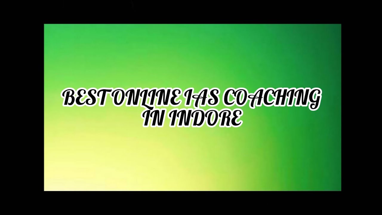 Best Online IAS Coaching in Indore || Top Online IAS Coaching in Indore