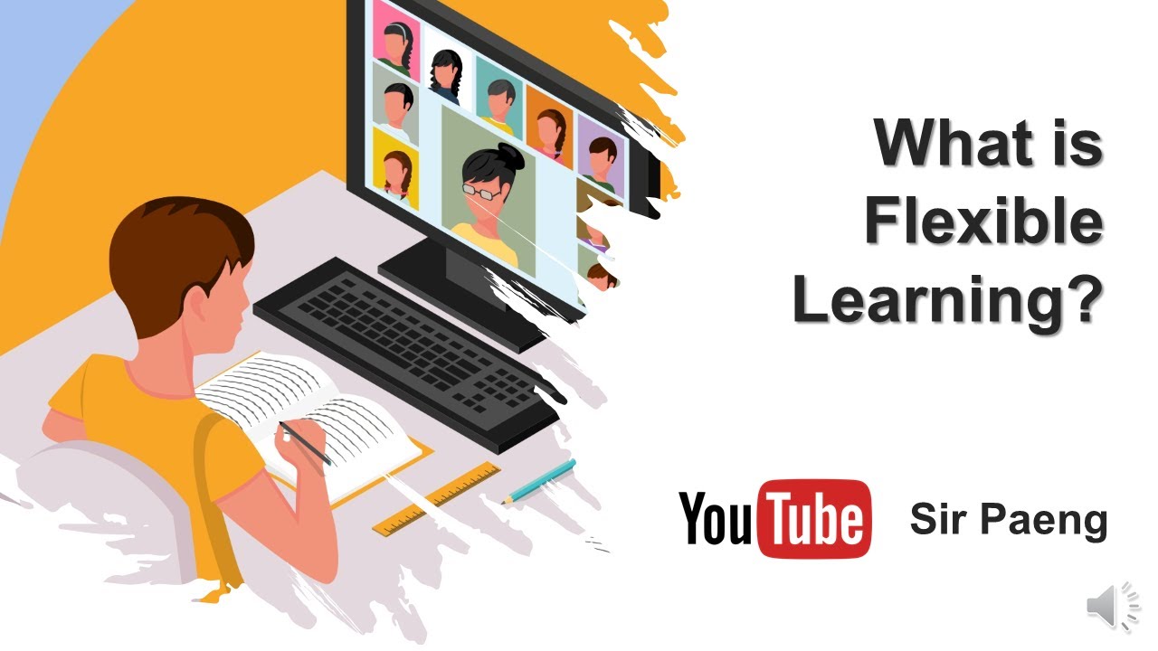 What is Flexible Learning? I Sir Paeng