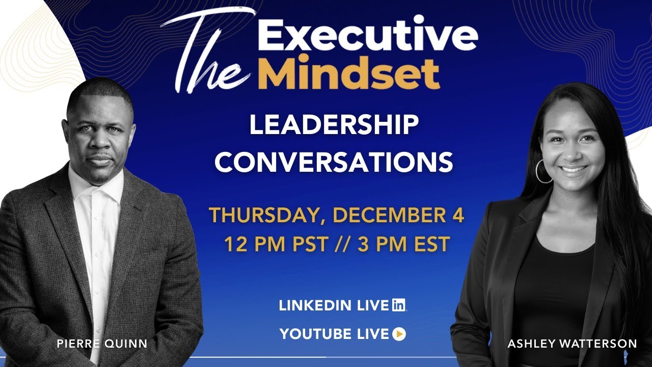 The Executive Mindset: Leadership Conversations
