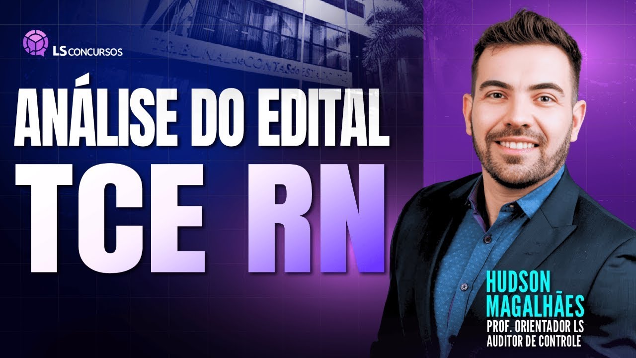 Concurso TCE RN  - Análise de Edital - 55 Vagas