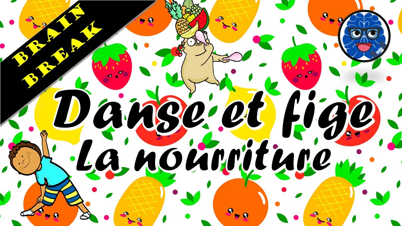 BRAIN BREAK - FREEZE DANCE (FRENCH) Danse et Fige - La nourriture (DPA/APQ)