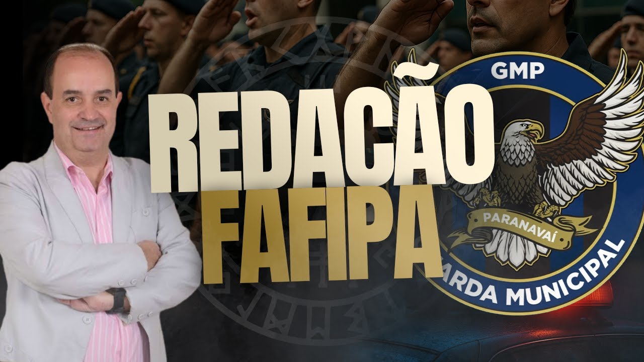 COMO FAZER UMA REDAÇÃO PADRÃO FAFIPA CONCURSO GUARDA MUNICIPAL PARANAVAÍ-PR | GM/PARANAVAÍ-PR 2025