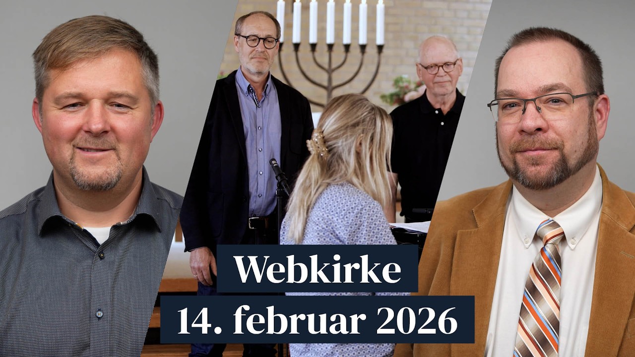 WEBKIRKE 14. februar 2026 | En Gud, der forst&aring;r dig