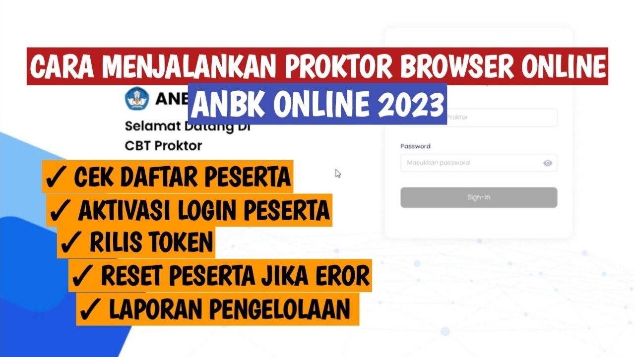 CARA BENAR MENJALANKAN PROKTOR BROWSER ONLINE ANBK 2023